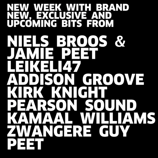 #761 NEW JAMIE PEET & NIELS BROOS | PEARSON SOUND | AIRHEAD | ADDISON GROOVE | KAMAAL WILLIAMS ...