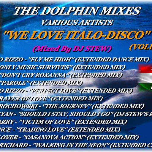 THE DOLPHIN MIXES - VARIOUS ARTISTS - ''WE LOVE ITALO-DISCO'' (VOLUME 22)