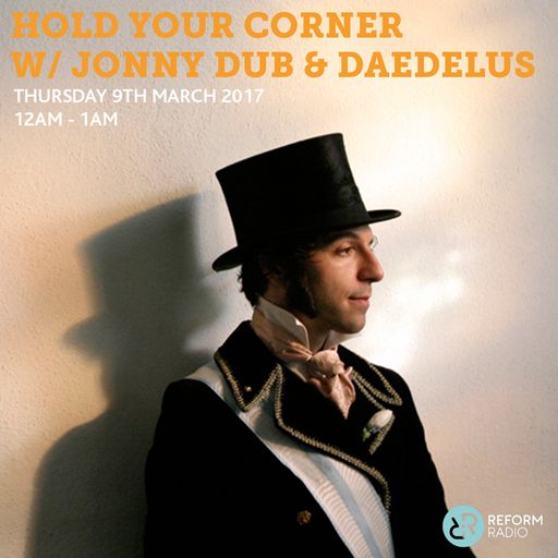 Hold Your Corner w/ Jonny Dub & Daedelus 9th March 2017