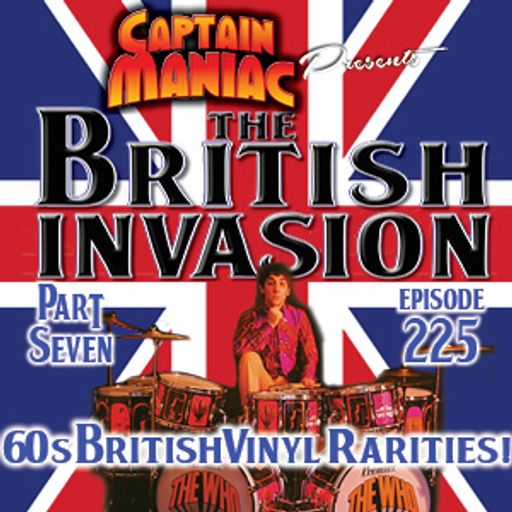 Episode 225 / British Invasion Part Seven