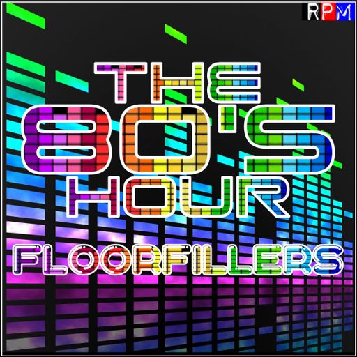 THE 80'S HOUR : 69 - FLOORFILLERS
