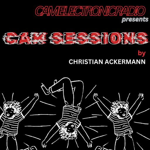 C.E.R. - CAM SESSIONS BY CHRISTIAN ACKERMANN 11.07.2025