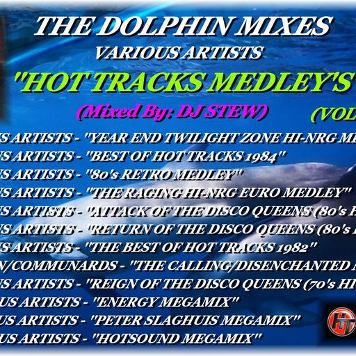 THE DOLPHIN MIXES - VARIOUS ARTISTS - ''HOT TRACKS MEDLEY'S'' (VOLUME 3)