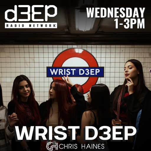 Wrist D3ep - 22/04/26 - Soulful Groovers & Moovers