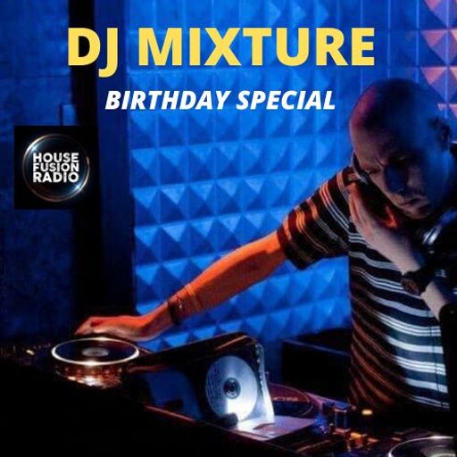 DJ MIXTURE // BIRTHDAY SPECIAL SHOW // 20-01-23