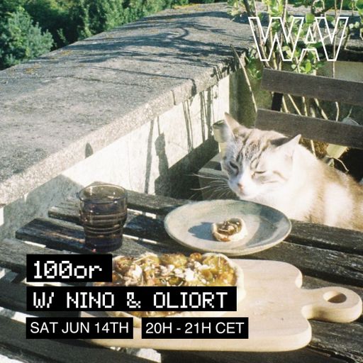 100OR w/ Nino & Olior for WAV | 21-06-25