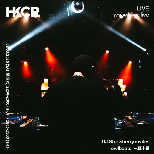 DJ Strawberry invites owlbeats 一耳十踊 - 07/03/2026