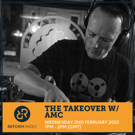 The Takeover w/ AMC 2nd February 2022