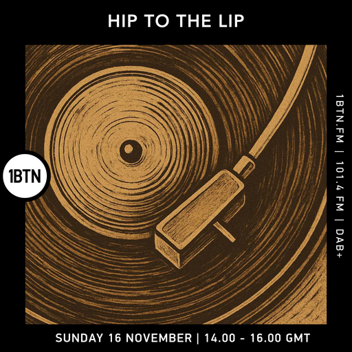 Hip To The Lip - 16.11.25