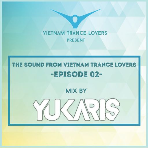 TSFV - Episode 002 With YUKARIS [OUT NOW] - Yukaris