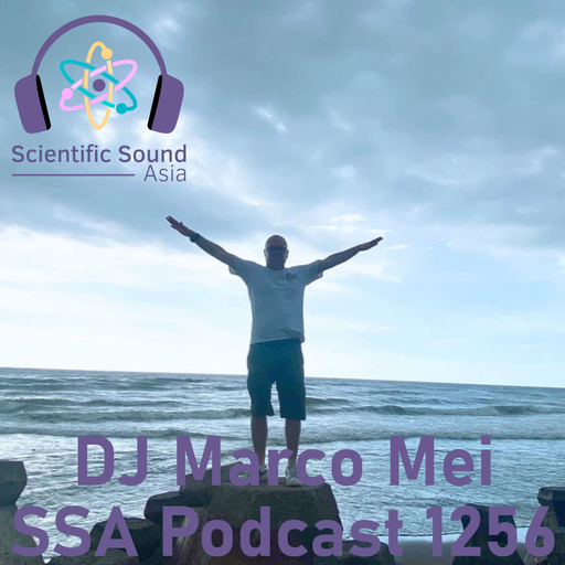 Scientific Sound Asia Radio Podcast 1256, DJ Marco Mei 2025 episode 25.