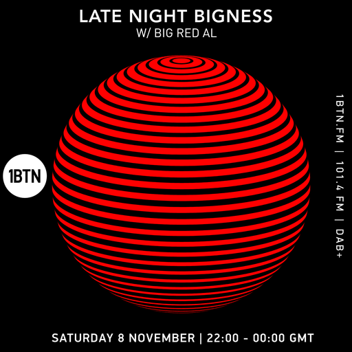 LATE NIGHT BIGNESS w/ BIG RED AL EP#89 - 08.11.25