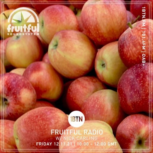 Fruitful Radio with Nick Carling - 12.11.2021