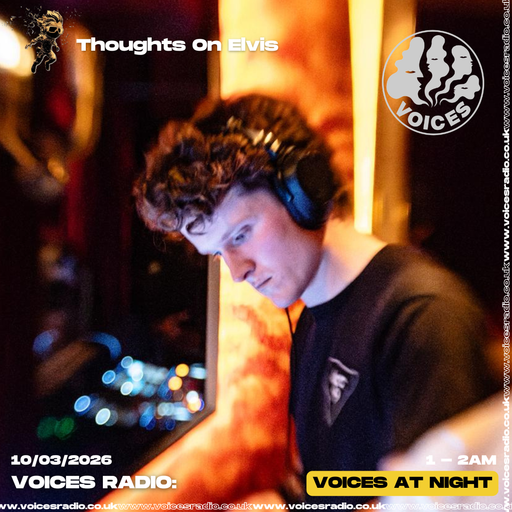 Thoughts on Elvis - 10/03/26 - [Voices Radio]