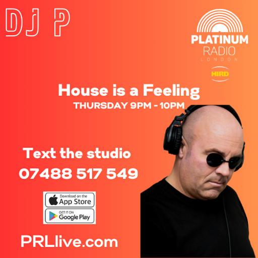 House is a Feeling with DJ P every Thursday from 9pm on PRLlive.com 21 AUG 2025