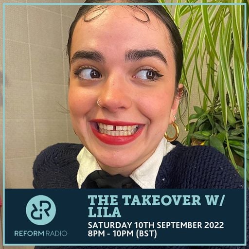 The Takeover w/ Lila 10th September 2022