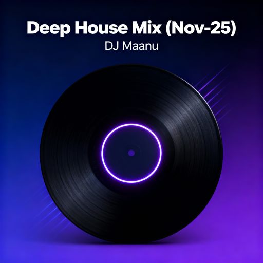 Deep House Mix November 2025 | DJ Maanu - Smooth Grooves, Dark Vibes & Tech House Beats