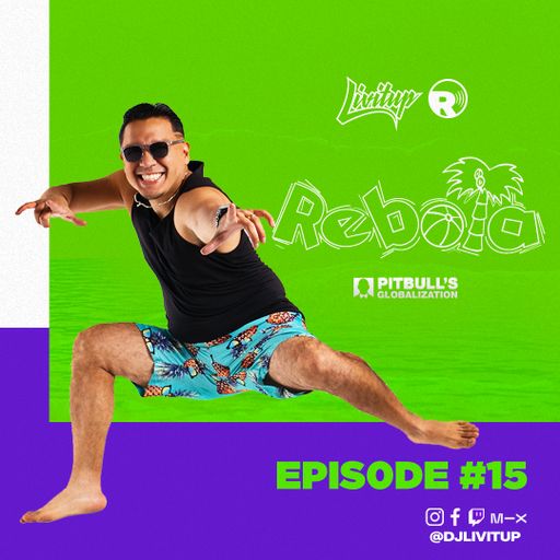 DJ Livitup REBOTA EP. 15 on Pitbull's Globalization Sirius XM