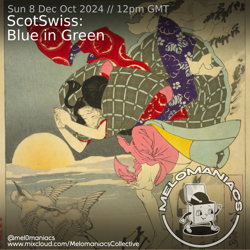 ScotSwiss // Blue in Green // 08.12.24 // Melomaniacs Live