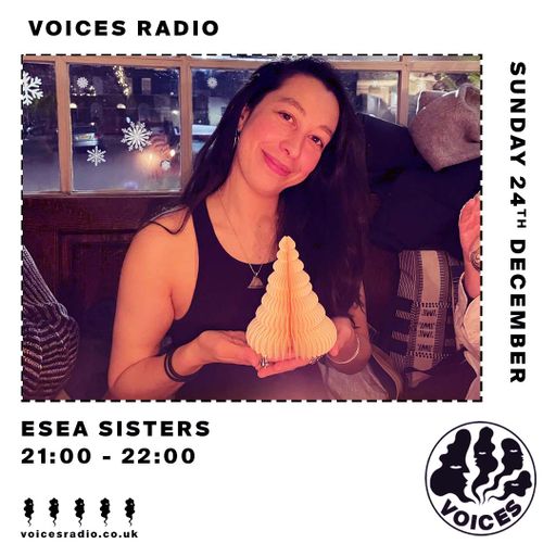 ESEA Sisters - 24/12/23 - Voices Radio