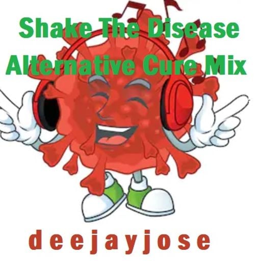Shake The Disease Alternative Cure Mix by deejayjose