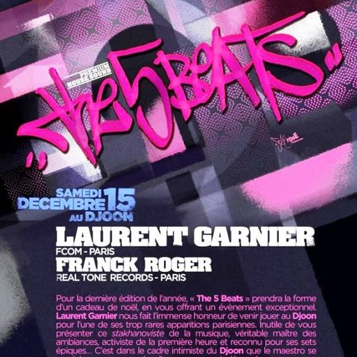 Laurent Garnier at "The 5 Beats" @ Djoon (Paris - France) - 15 December 2007