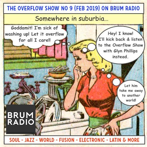 The Overflow Show No 9 with Glyn Phillips (Feb 2019)