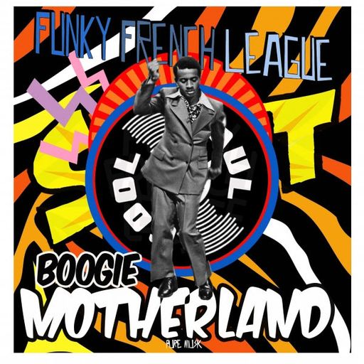 Boogie Motherland Extended Mix for Soul Cool Guest List