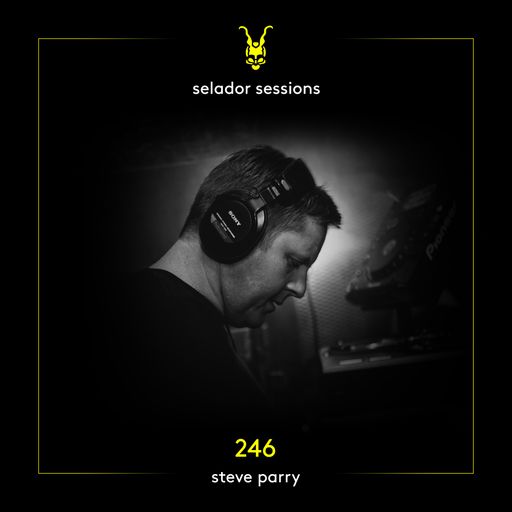 Selador Sessions 246 | Steve Parry