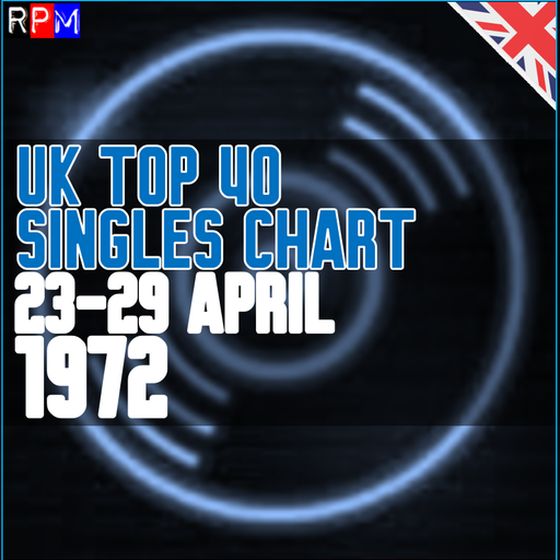 UK TOP 40 : 23-29 APRIL 1972
