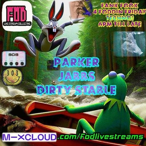 FODDDIN TECHNO FRIDAY-- 6pm JABS-- 7pm ParKeR