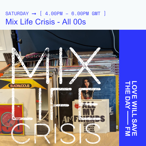 2024-06-15 Mix Life Crisis - All 00s | LWSTD-FM