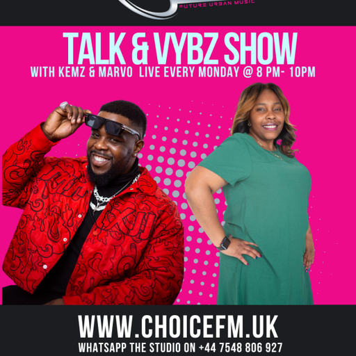 ChoiceFMUK - Talk & Vybz Show 16.03.2026