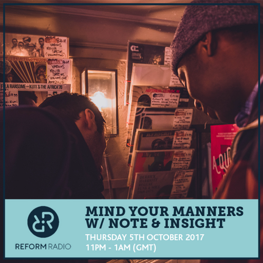 Mind Your Manners w/ Note & Insight 5th October 2017