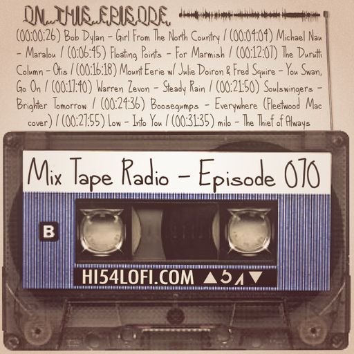 MIX TAPE RADIO | EPISODE 070