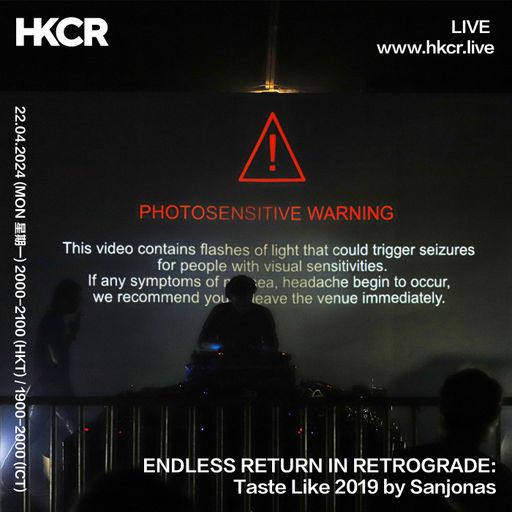 ENDLESS RETURN IN RETROGRADE: Taste Like 2019 by Sanjonas - 22/04/2024