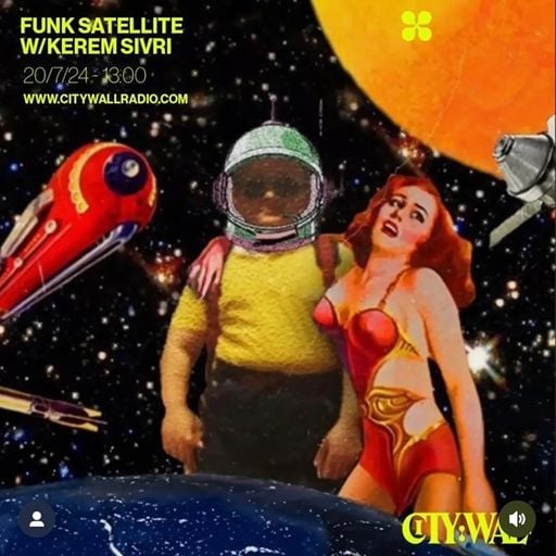 Funk Satellite w/Kerem Sivri - July 2024