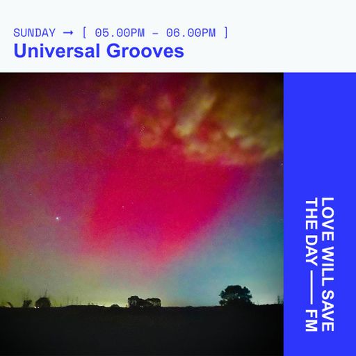 2024-10-20 Universal Grooves | LWSTD-FM