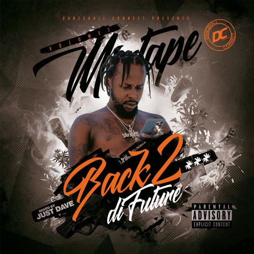 Just Dave - Back 2 Di Future Vol. 7 (Dancehall & Hip-Hop Mix 2022 Ft Vybz Kartel, Demarco, Rema)