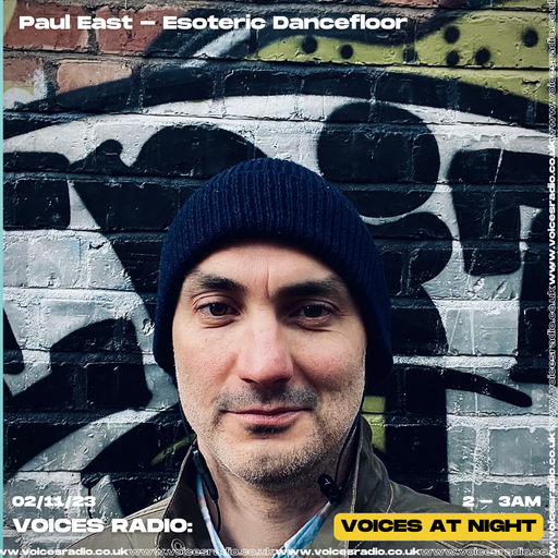Esoteric Dancefloor w/ Paul East - 02/11/23 - Voices Radio