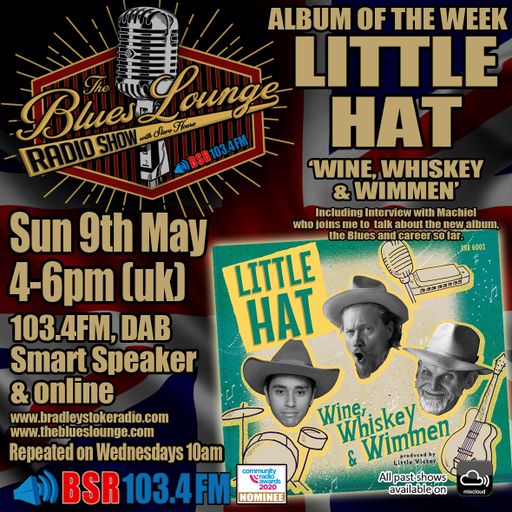 The Blues Lounge Radio Show Sun 9th May with Guests Machiel Meijers from Little Hat