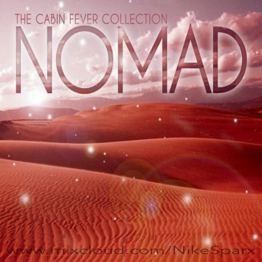 Cabin Fever... Nomad