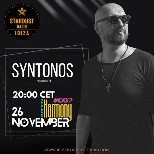 Syntonos	-	Radio show "Harmony" #007 @IbizaStardustRadio (26.11.2024)