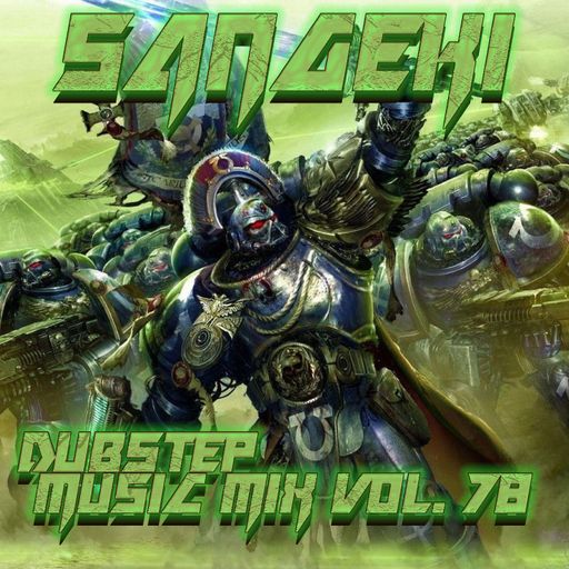 DUBSTEP MUSIC MIX VOL. 78