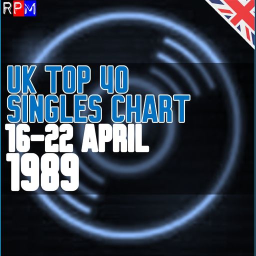 UK TOP 40 : 16-22 APRIL 1989