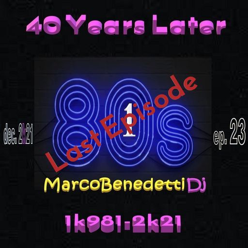 40 Years Later 1k981-2k21 ep. 23