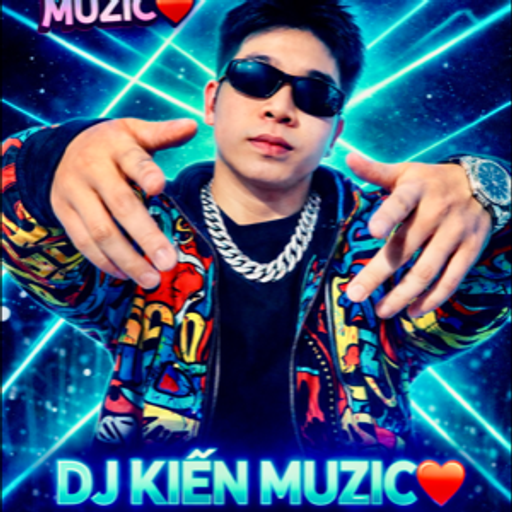 Bản tiếp theo Đặc biệt dj kiên MUZIC