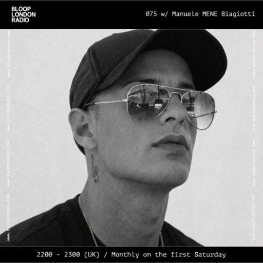 075 w/ Manuele MENE Biagiotti - 22.04.26 [Bloop London Radio]
