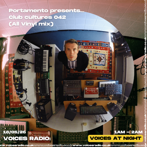 Portamento Presents Club Cultures - 18/05/26 - [Voices Radio]
