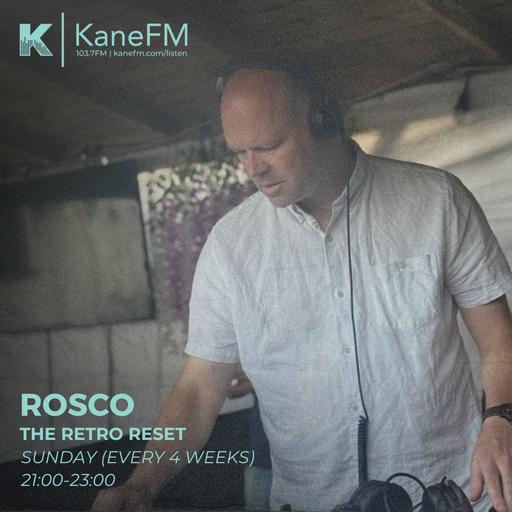 Kane FM - The Retro Reset Episode 1